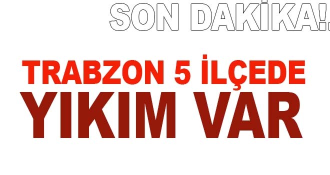 Trabzon İlçelerindeki yayla evleri yıkılacak