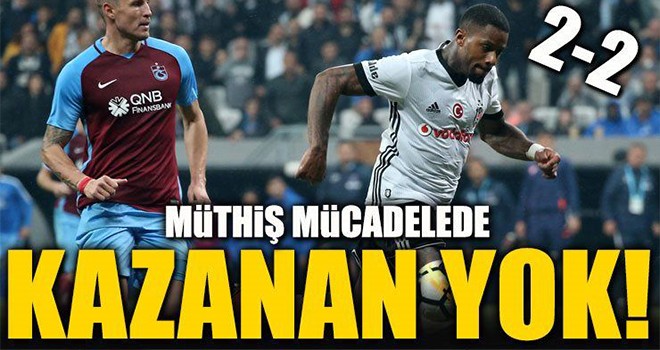 Beşiktaş: 2 - Trabzonspor: 2