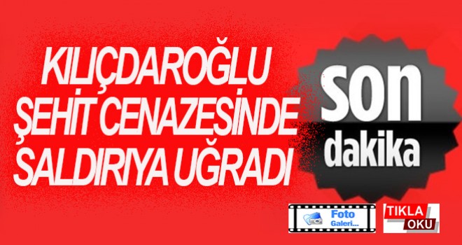 Kemal Kılıçdaroğlu'na saldırının görüntüleri