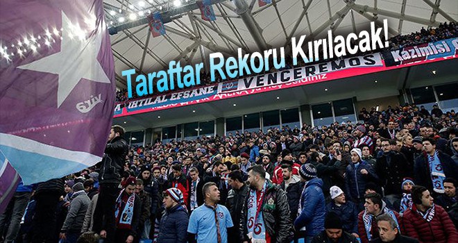 Taraftar Rekoru Kırılacak!