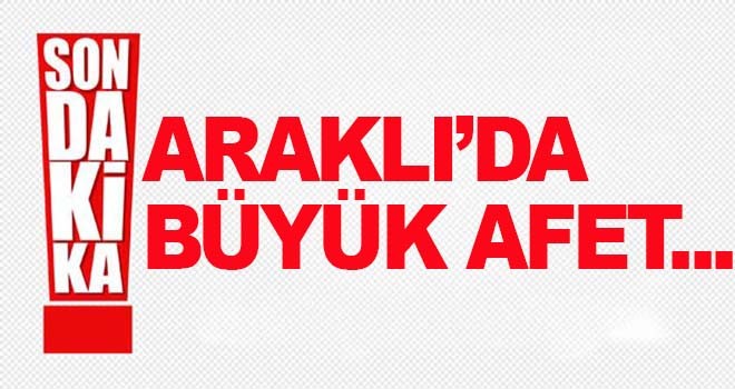 Araklı'da Sel Felaketi
