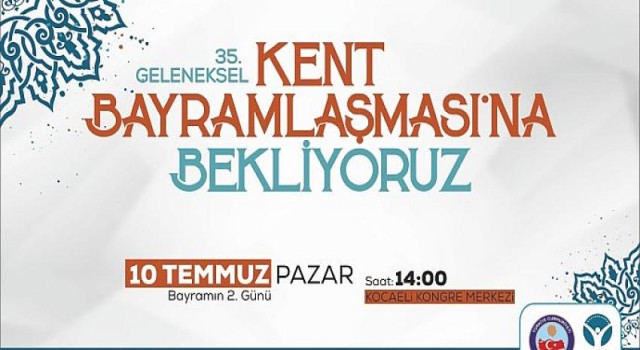 Geleneksel 35. Kent Bayramlaşması bayramın 2. günü yapılacak