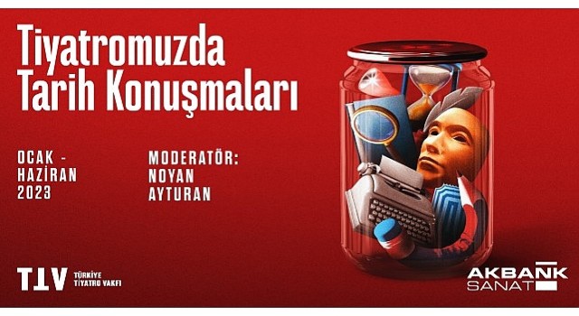 Akbank Sanat "Tiyatromuzda Tarih Konuşmaları" İle Toplumsal Belleğe Işık Tutuyor