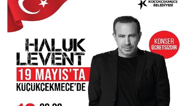 Haluk Levent 19 Mayıs'ta Küçükçekmece'de