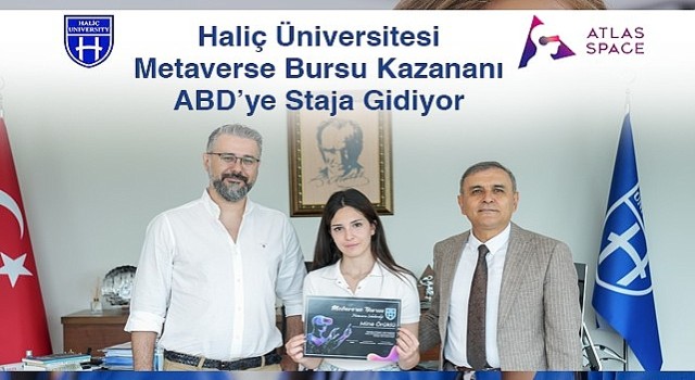 Haliç üniversitesi metaverse bursu kazanan öğrenci ABD'ye staja gidiyor