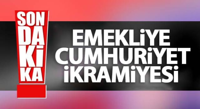 Emekliye Cumhuriyet ikramiyesi!