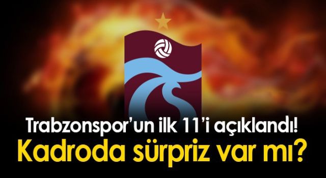 Trabzonspor Konyaspor Karşılaşmasında 11'ler Belli Oldu