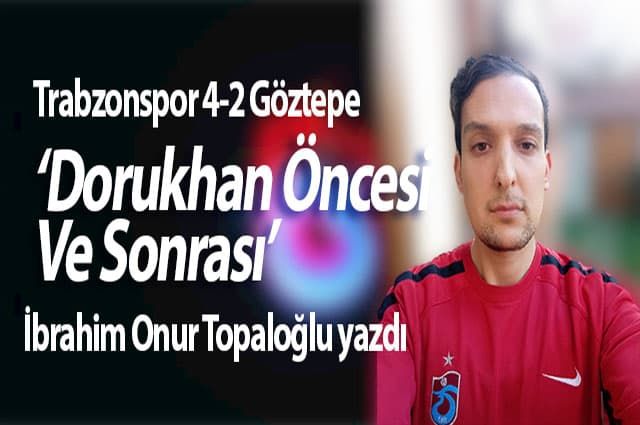 Dorukhan Öncesi Ve Sonrası