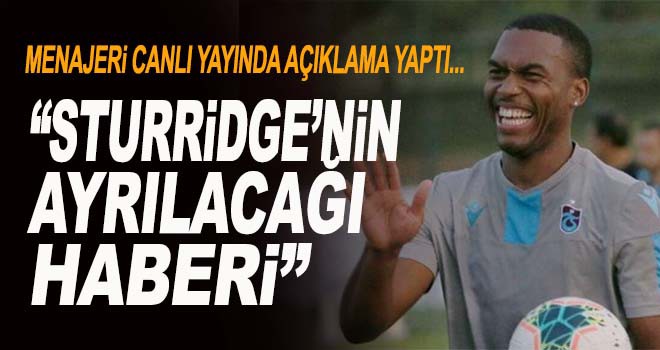 Menajerinden Daniel Sturridge açıklaması