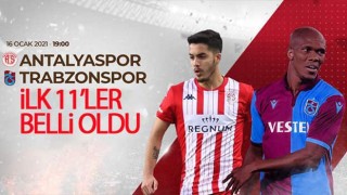 Antalyaspor - Trabzonspor / İlk 11'ler belli oldu