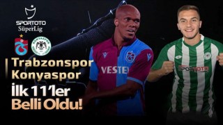 Trabzonspor - Konyaspor - | Trabzonspor'un ilk 11'i belli oldu