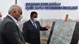 Başkan Zorluoğlu içme suyu yatırımını inceledi!