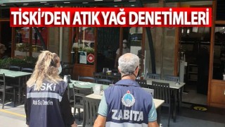 TİSKİ’den Atık Yağ Denetimleri!