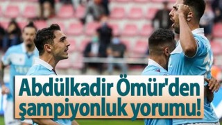 Abdülkadir Ömür'den şampiyonluk yorumu!