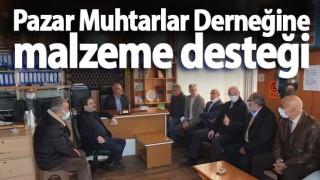 Pazar Muhtarlar Derneğine malzeme desteği