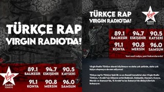 Yeni nesil radyo, yeni frekanslarında! Türkçe Rap VİRGİN RADİO ‘DA!