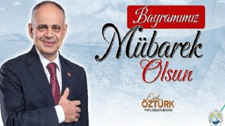 Başkan Esat Öztürk’ten Ramazan Bayramı Kutlama Mesajı