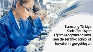 Samsung Türkiye, Kadın Teknisyen Eğitim Programı’na başvurular devam ediyor
