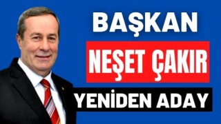 Başkan Neşet Çakır yeniden aday