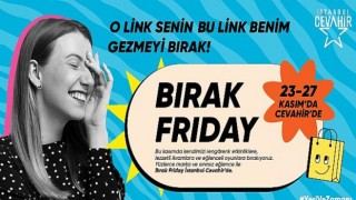 İstanbul Cevahir’de “Bırak Friday” Etkinlikleri Başlıyor