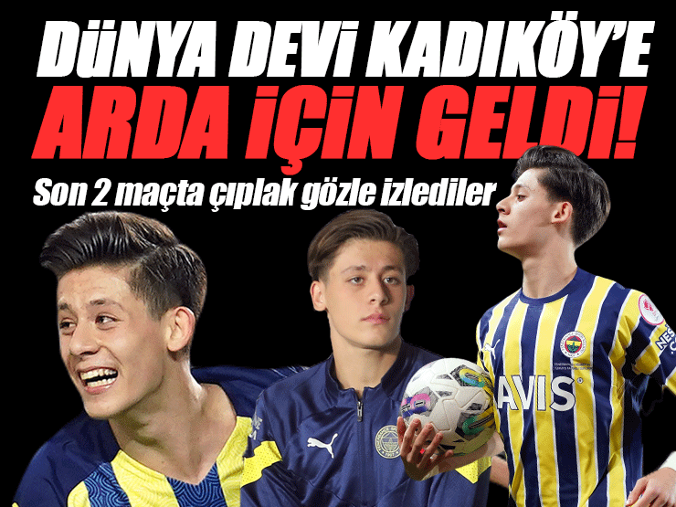 Dünya devi, Arda Güler için geldi!