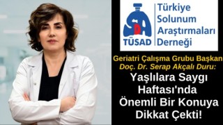 Doç. Dr. Serap Akçalı Duru, Yaşlılara Saygı Haftası'nda Önemli Bir Konuya Dikkat Çekti!