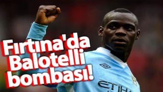 Trabzonspor’da Balotelli bombası!