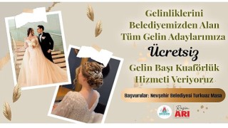 Nevşehir Belediyesi'nden “Ücretsiz Gelin Başı Kuaförlük Hizmeti”