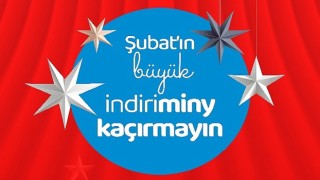 Şubat'n büyük indiriminy kaçırmayın