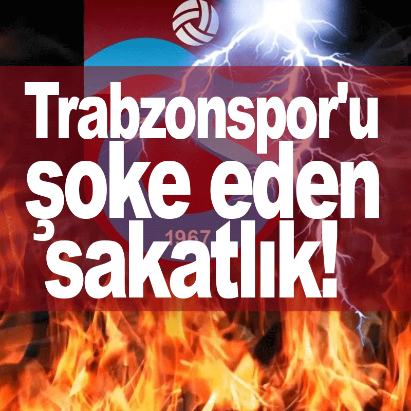 Trabzonspor'u şoke eden sakatlık!
