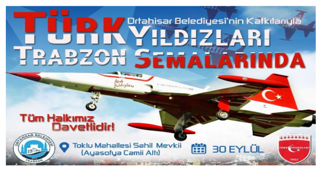 Türk Yıldızları Trabzon'da Gösteri uçuşu yapılacak