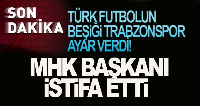 MHK Başkanı Yusuf Namoğlu, istifa etti