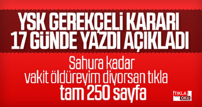 YSK gerekçeli kararı açıkladı